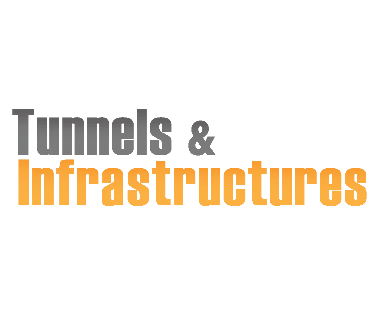 Tunnels & Infrastructures 